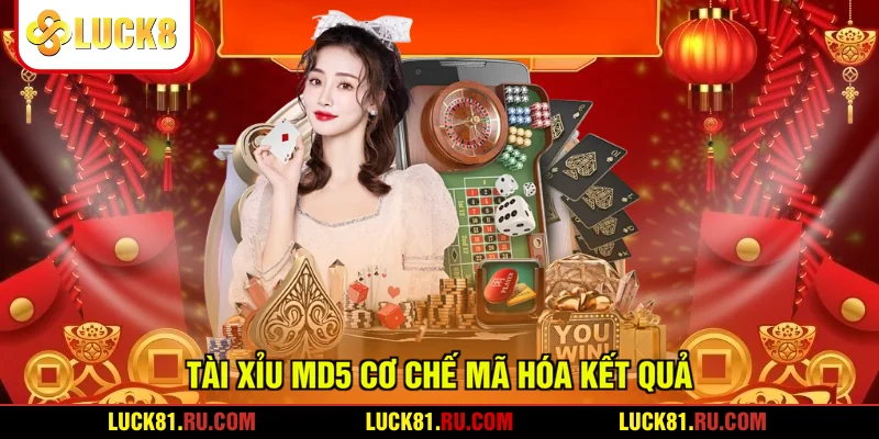 Tài xỉu MD5 cơ chế mã hóa kết quả